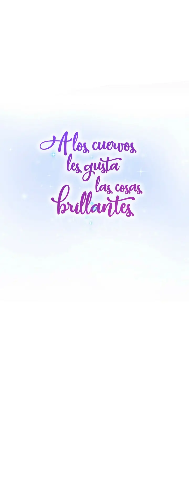A LOS CUERVOS LES GUSTA LAS COSAS BRILLANTES capítulo 40, página 6