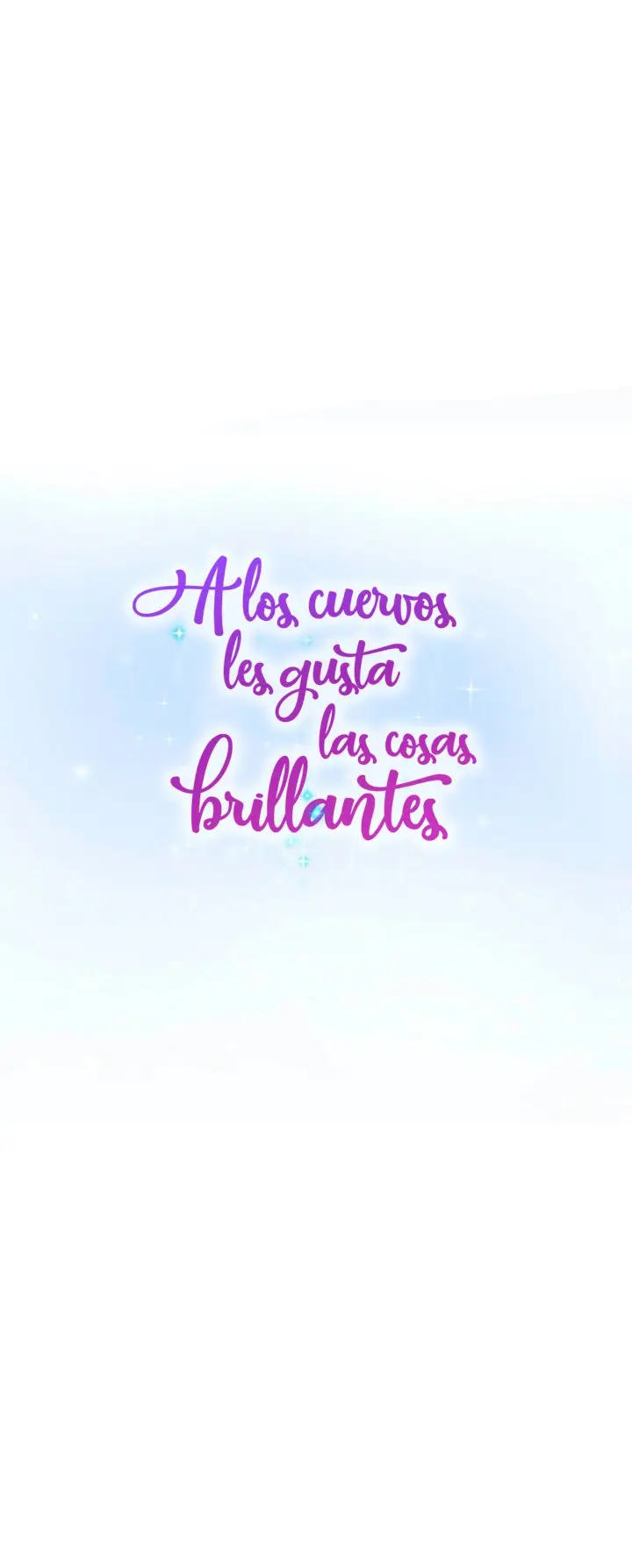 A LOS CUERVOS LES GUSTA LAS COSAS BRILLANTES capítulo 43, página 6