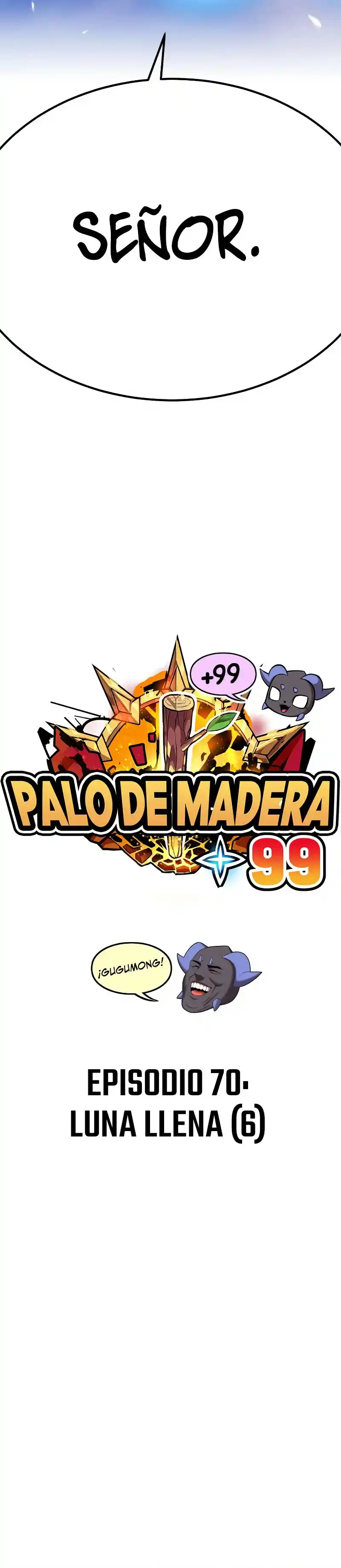 +99 palo de madera capítulo 70, página 15