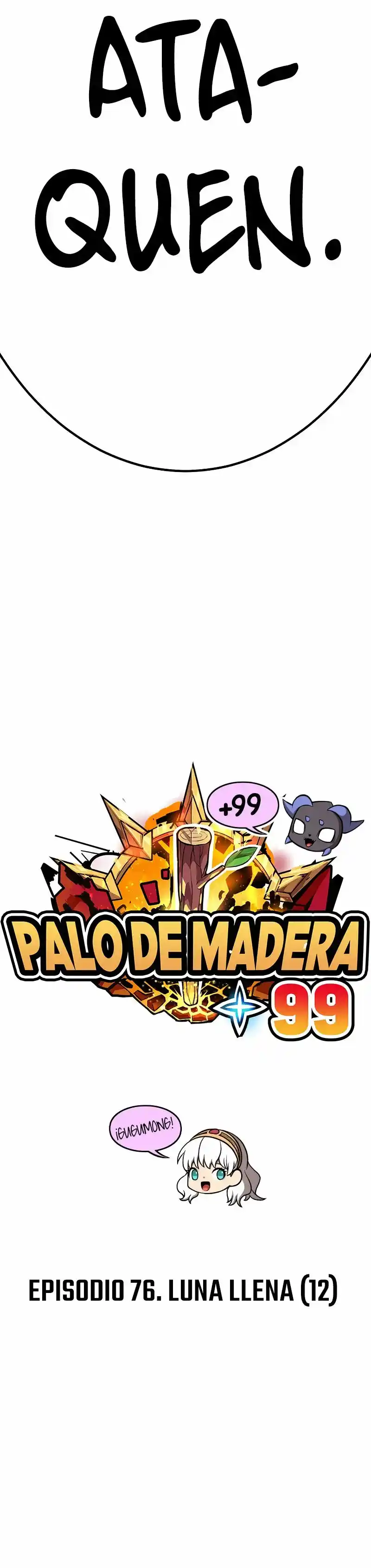 +99 palo de madera capítulo 76.1, página 12