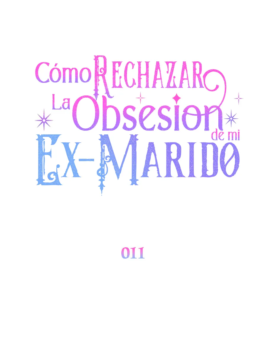 Cómo rechazar la obsesión de mi ex esposo capítulo 11, página 38