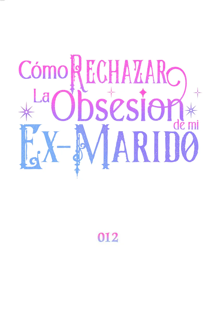 Cómo rechazar la obsesión de mi ex esposo capítulo 12, página 55