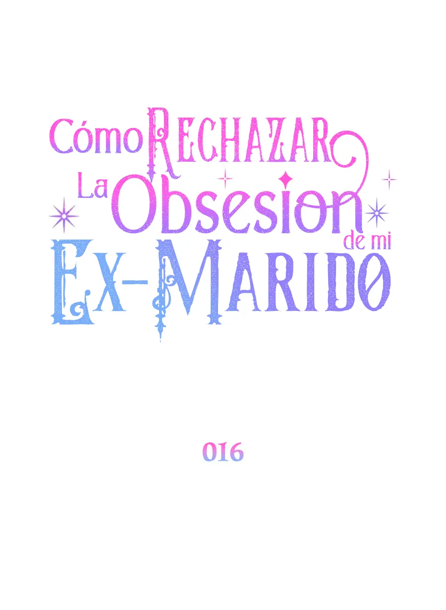 Cómo rechazar la obsesión de mi ex esposo capítulo 16, página 39