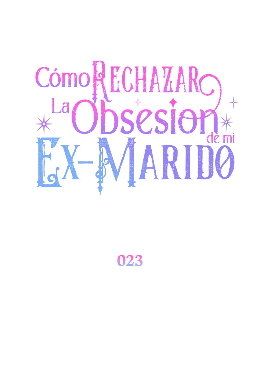 Cómo rechazar la obsesión de mi ex esposo capítulo 23, página 17