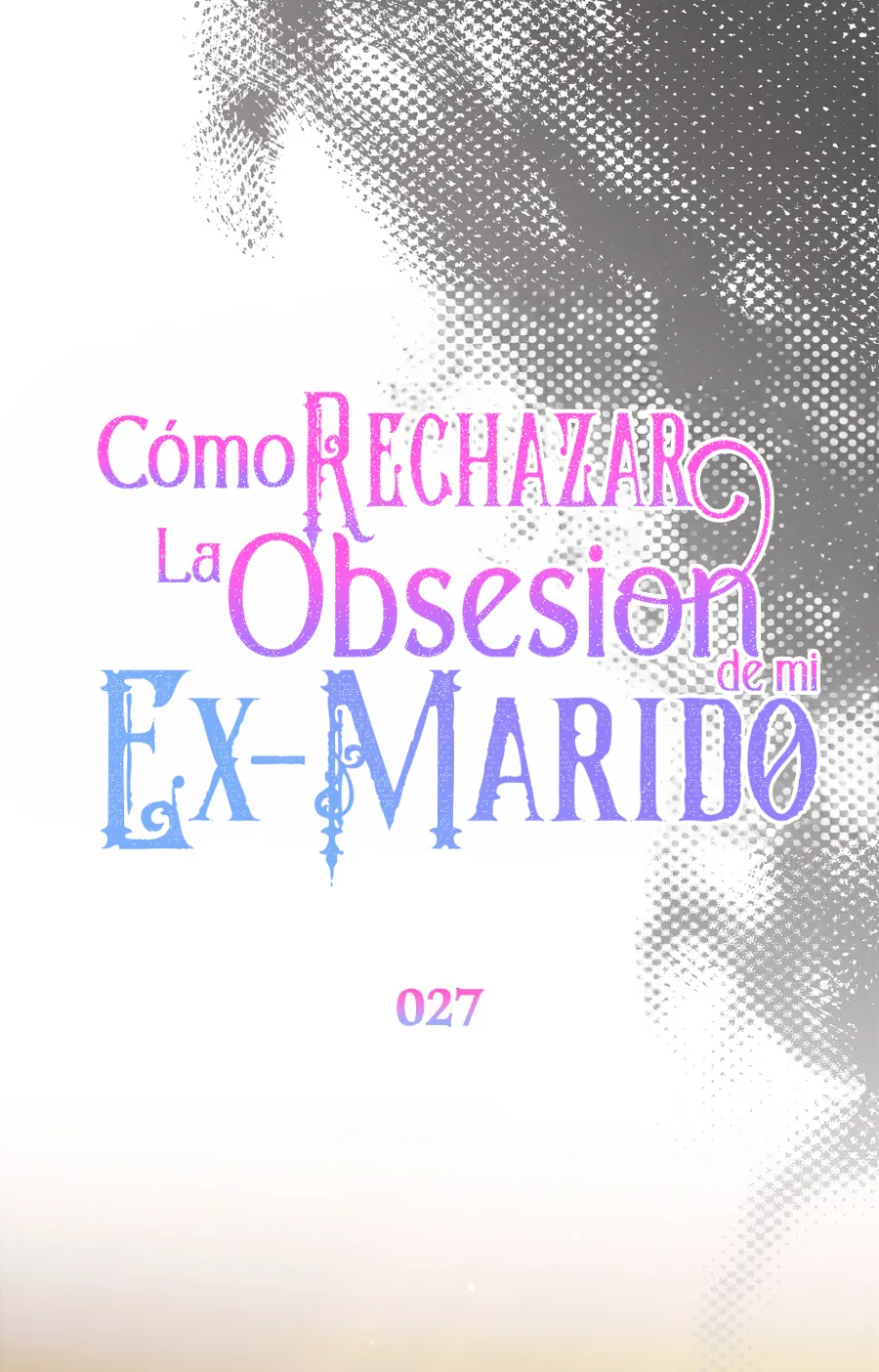 Cómo rechazar la obsesión de mi ex esposo capítulo 27, página 11