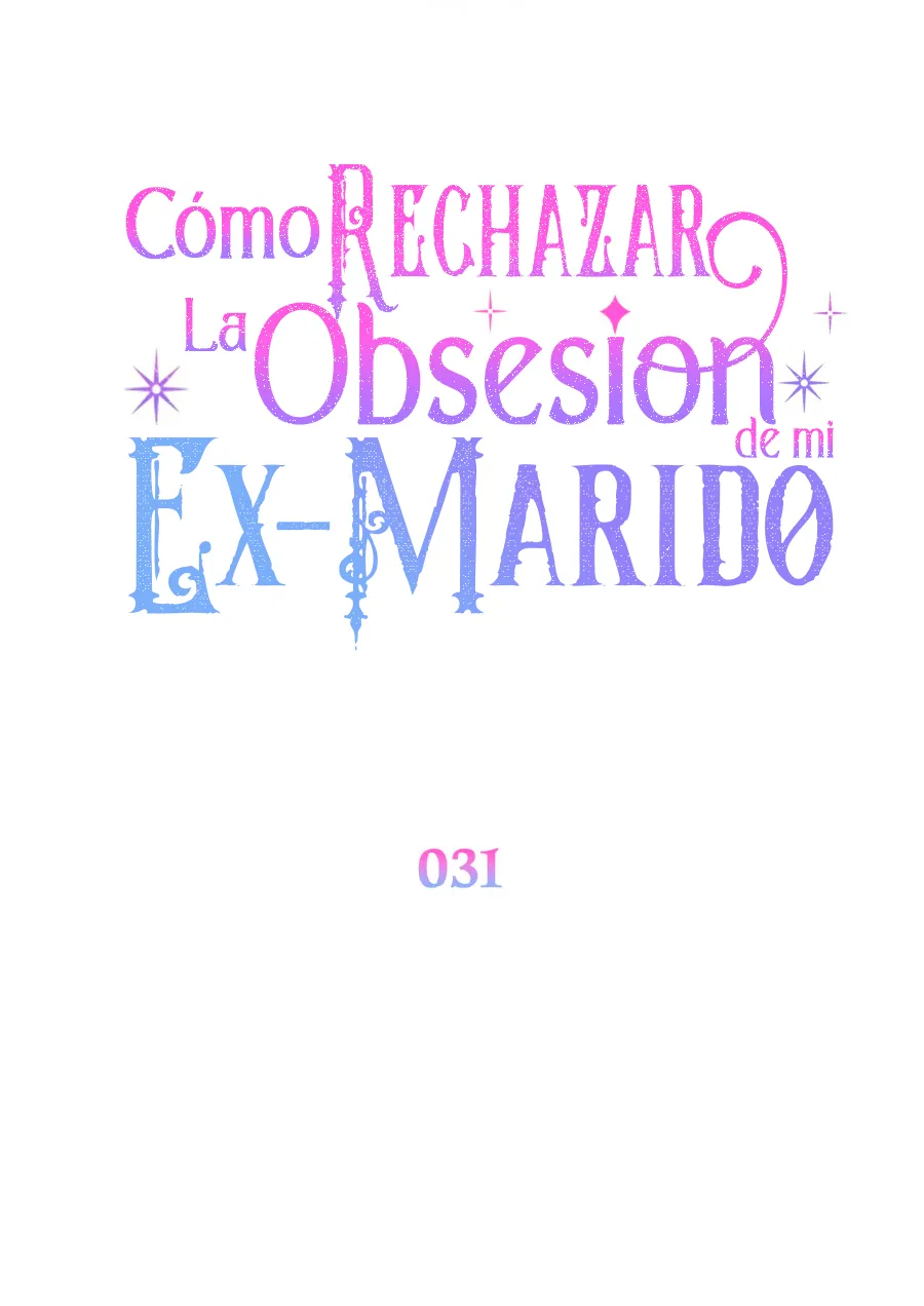 Cómo rechazar la obsesión de mi ex esposo capítulo 31, página 47