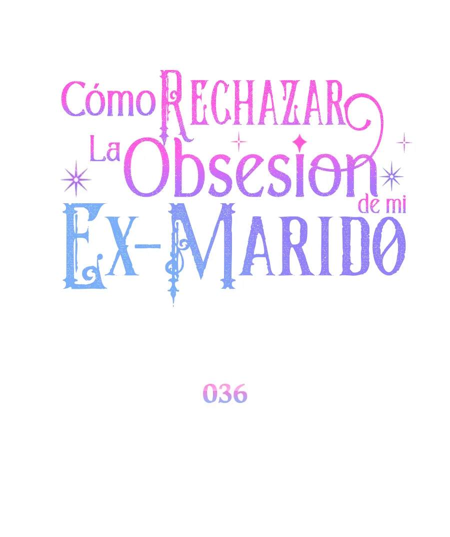 Cómo rechazar la obsesión de mi ex esposo capítulo 36, página 47