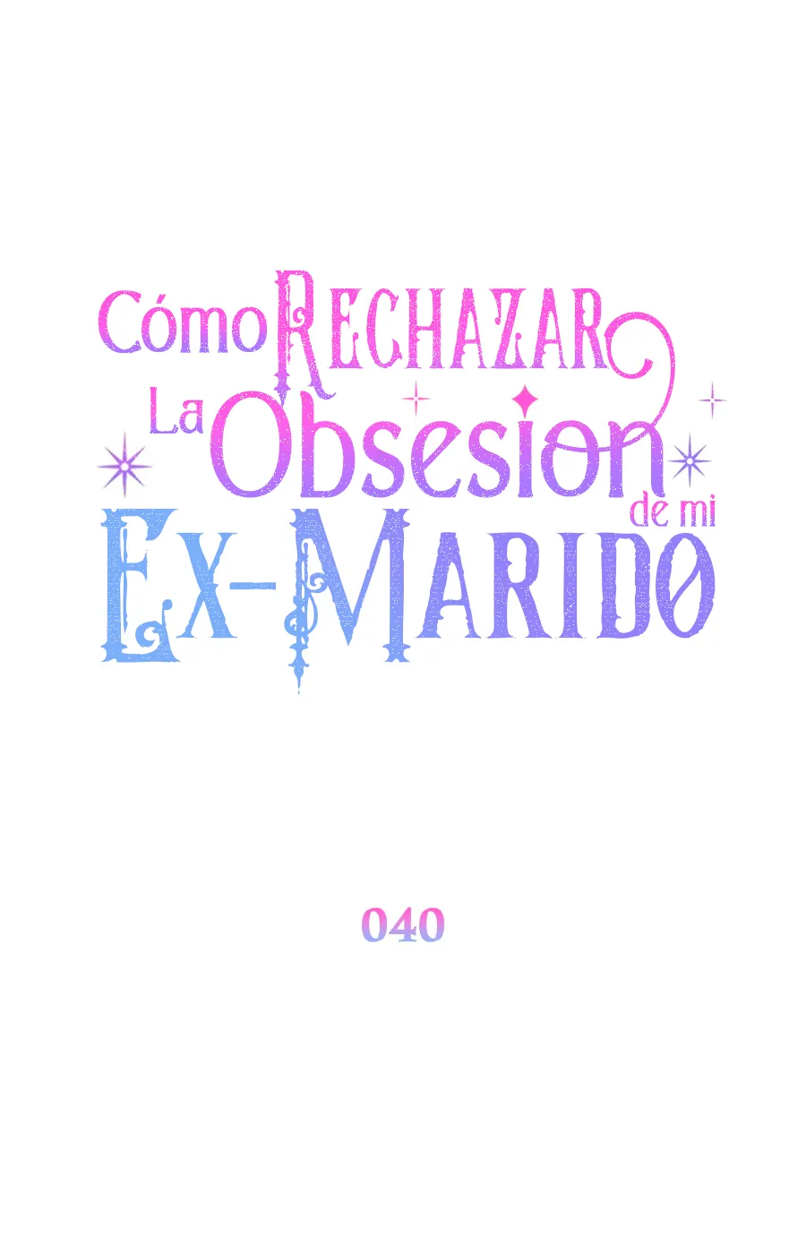 Cómo rechazar la obsesión de mi ex esposo capítulo 40, página 31