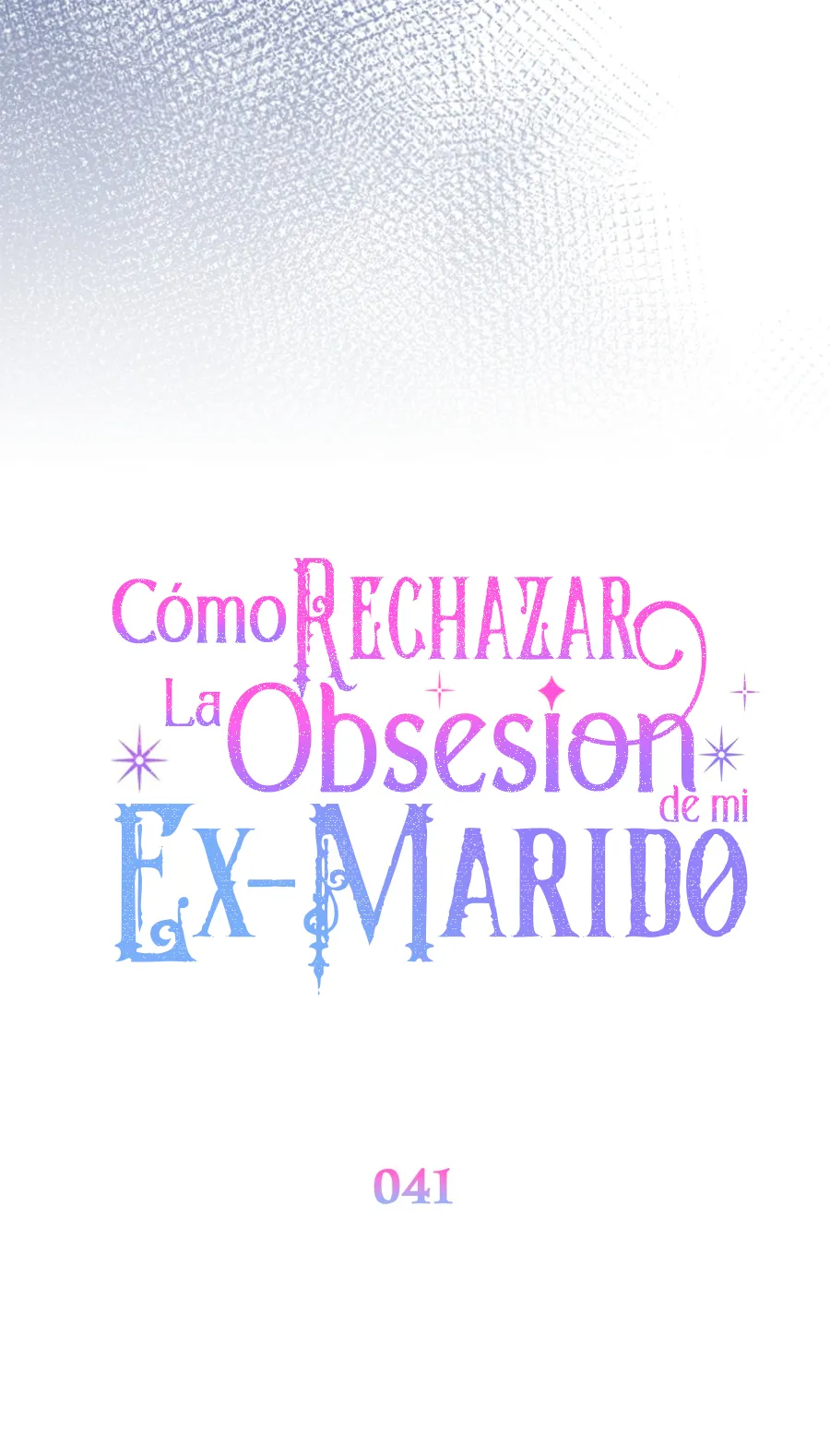Cómo rechazar la obsesión de mi ex esposo capítulo 41, página 37