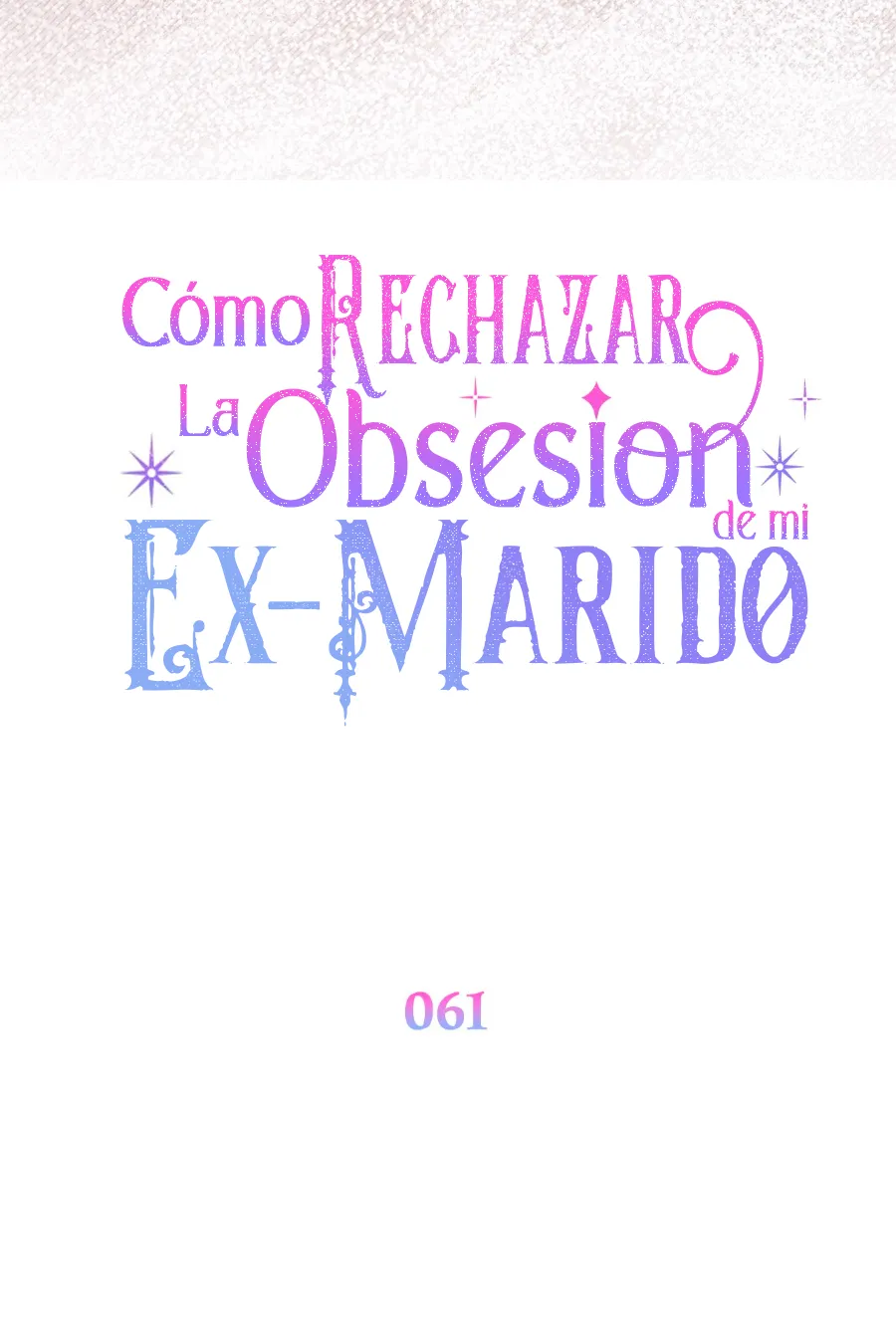 Cómo rechazar la obsesión de mi ex esposo capítulo 61, página 30