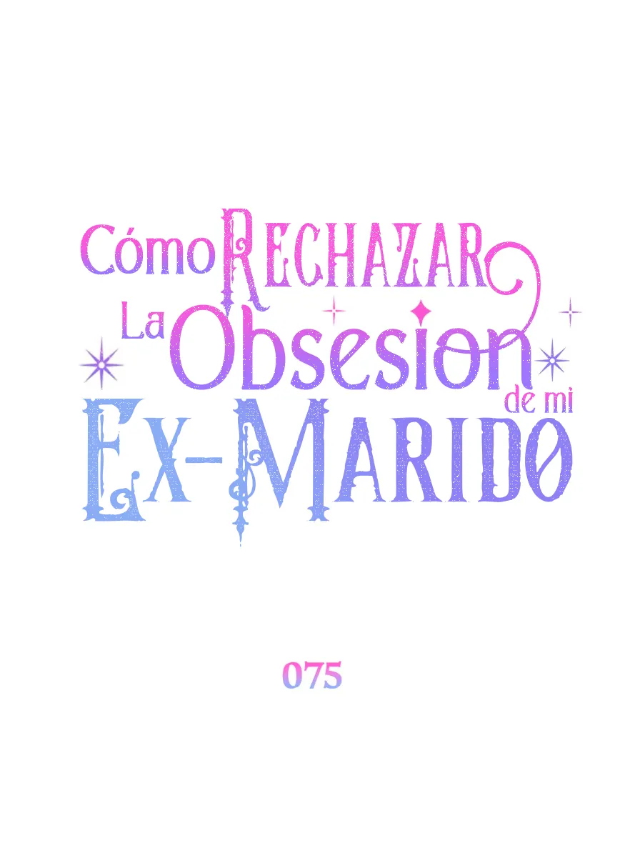 Cómo rechazar la obsesión de mi ex esposo capítulo 75, página 39