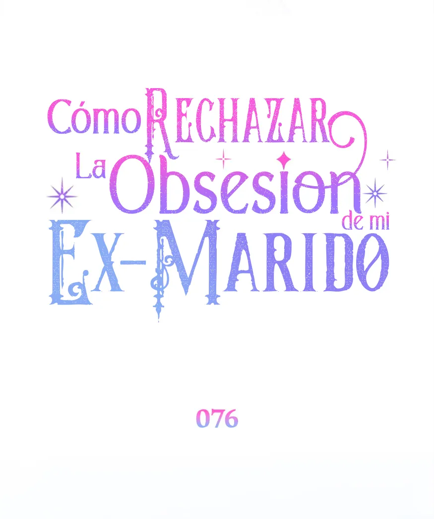 Cómo rechazar la obsesión de mi ex esposo capítulo 76, página 41