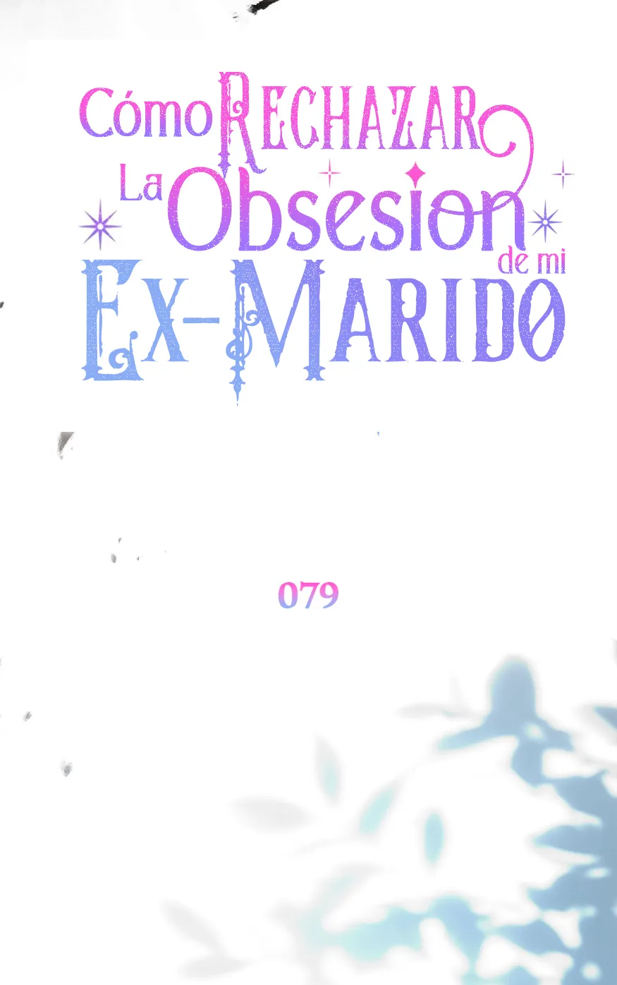 Cómo rechazar la obsesión de mi ex esposo capítulo 79, página 74