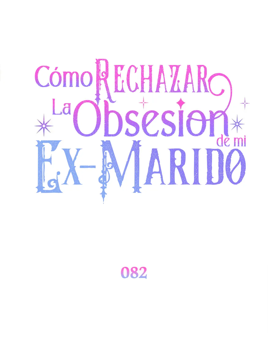 Cómo rechazar la obsesión de mi ex esposo capítulo 82, página 54
