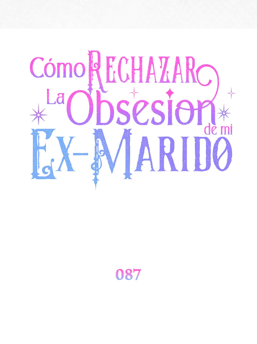 Cómo rechazar la obsesión de mi ex esposo capítulo 87, página 21