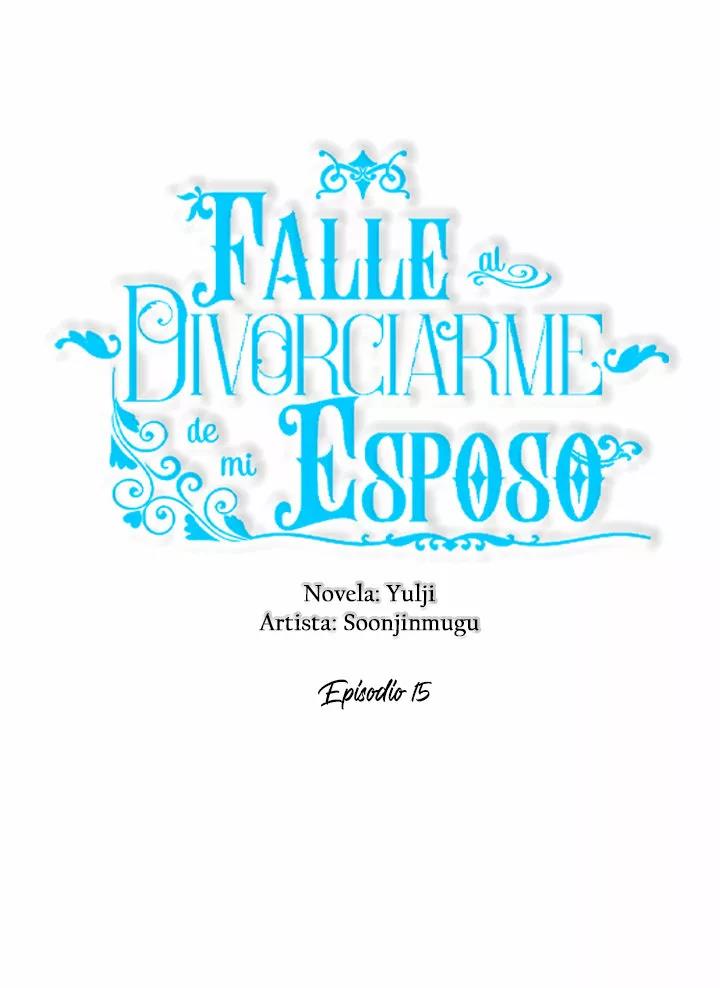 Falle En Divorciarme de Mi Esposo capítulo 15, página 10