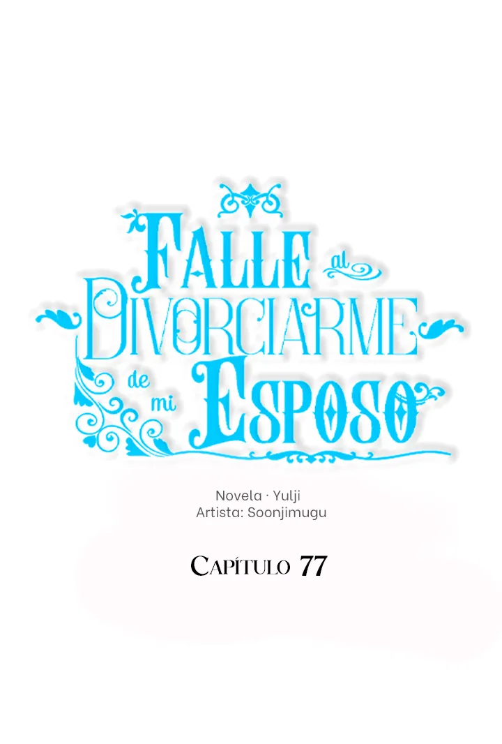 Falle En Divorciarme de Mi Esposo capítulo 77, página 26