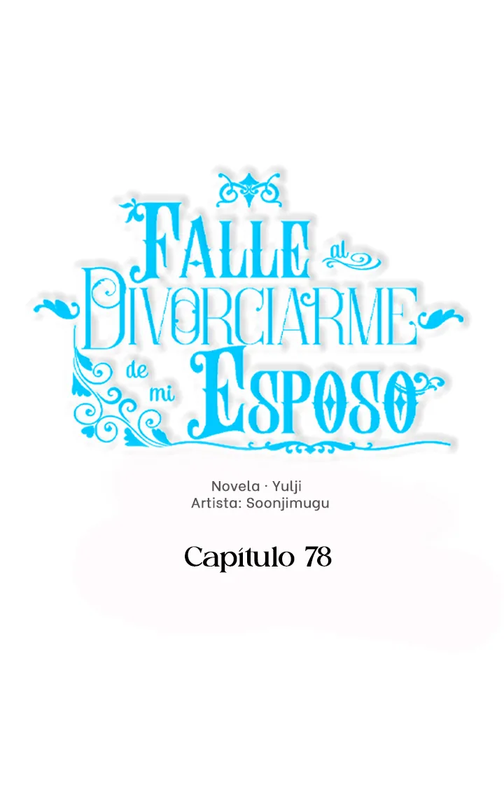 Falle En Divorciarme de Mi Esposo capítulo 78, página 18