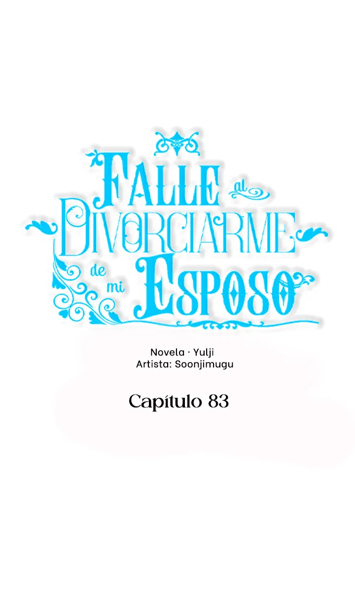 Falle En Divorciarme de Mi Esposo capítulo 83, página 26
