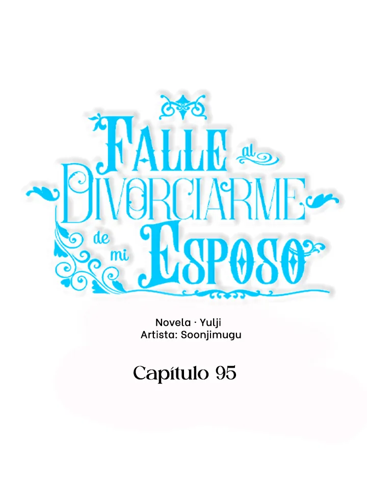 Falle En Divorciarme de Mi Esposo capítulo 95, página 15