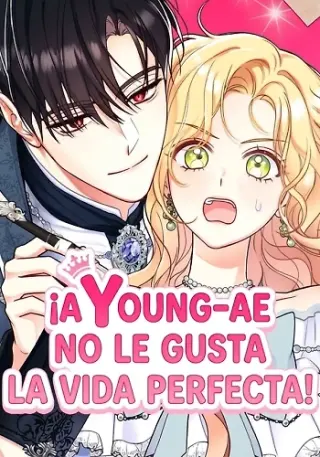 ¡A Young-ae no le gustal la vida perfecta!