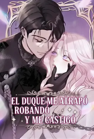 El Duque me atrapo robando y me castigo