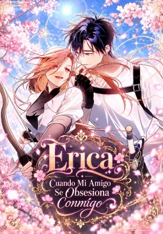 Erica - Cuando Mi Amigo Se Obsesiona Conmigo
