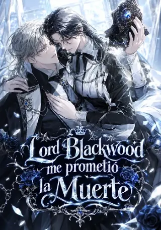 Lord Blackwood me prometió la muerte