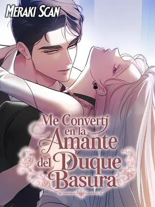 Me convertí en la amante del duque basura