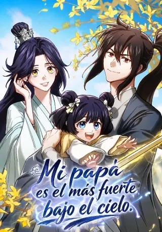 Mi papá es el más fuerte bajo el cielo.